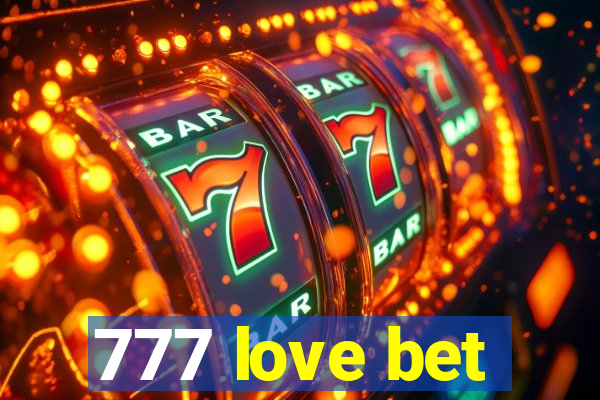 777 love bet